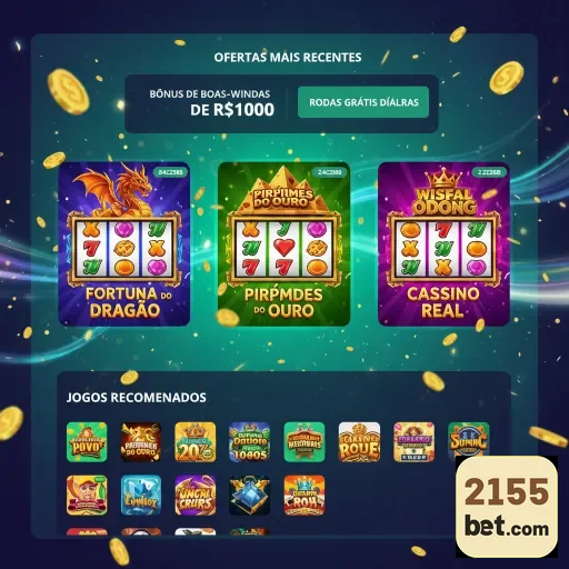 Slots e bônus promotional da 2155bet destacando ofertas recentes.